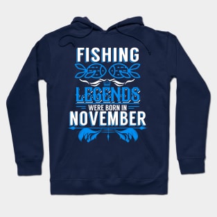 Fishing Legends Were Born In November Hoodie